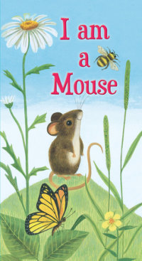 Book cover for I Am a Mouse