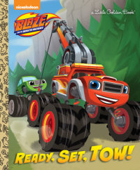 Book cover for Ready, Set, Tow! (Blaze and the Monster Machines)