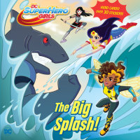 Book cover for Big Splash! (DC Super Hero Girls)