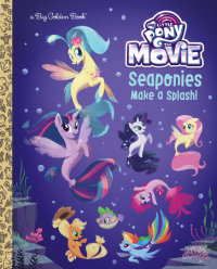 Book cover for Seaponies Make a Splash! (My Little Pony: The Movie)