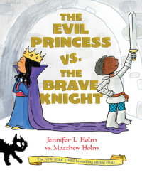 Cover of The Evil Princess vs. the Brave Knight (Book 1) cover
