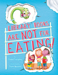 Cover of Library Books Are Not for Eating! cover