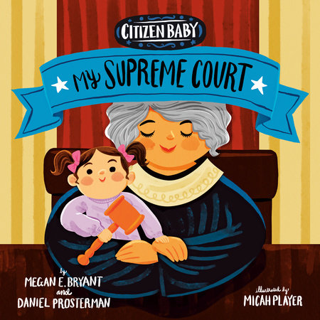 Citizen Baby: My Supreme Court