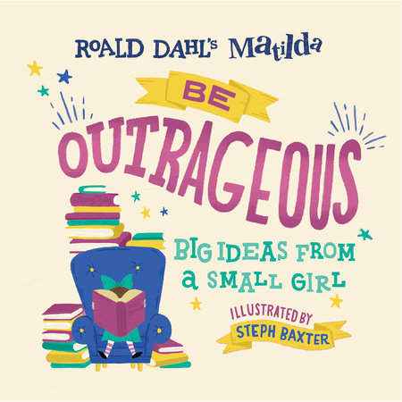 Matilda: Be Outrageous