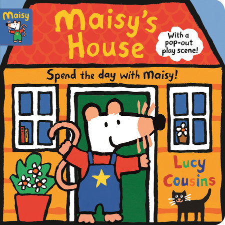 Maisy's House: Complete with Durable Play Scene