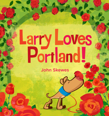 Larry Loves Portland!