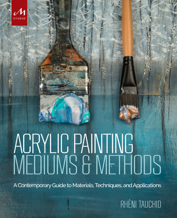 Acrylic Painting Mediums and Methods