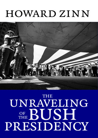 The Unraveling of the Bush Presidency
