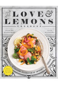 The Love and Lemons Cookbook