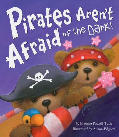 Pirates Aren't Afraid of the Dark!