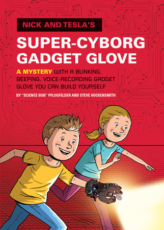 Nick and Tesla's Super-Cyborg Gadget Glove