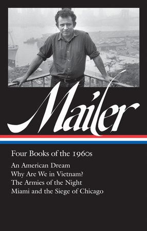 Norman Mailer: Four Books of the 1960s (LOA #305)