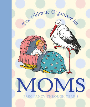 The Ultimate Organizer for Moms