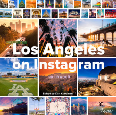 Los Angeles on Instagram - Edited by Dan Kurtzman