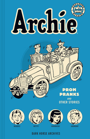 Archie Archives: Prom Pranks and Other Stories