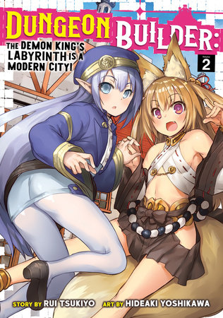Dungeon Builder: The Demon King's Labyrinth is a Modern City! (Manga) Vol. 2