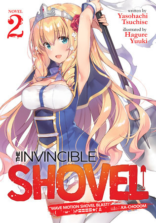 The Invincible Shovel (Light Novel) Vol. 2
