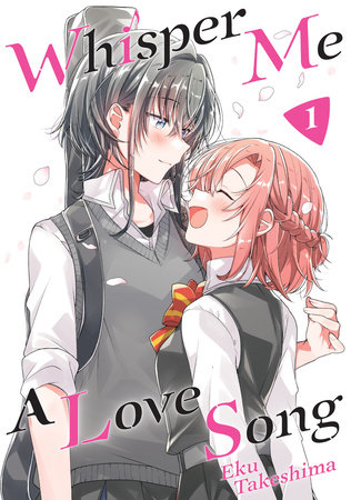 Whisper Me A Love Song 1 By Eku Takeshima Penguin Random House