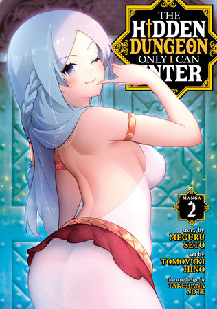 The Hidden Dungeon Only I Can Enter (Manga) Vol. 2