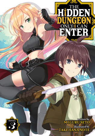 The Hidden Dungeon Only I Can Enter (Light Novel) Vol. 3