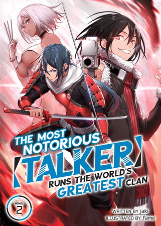 The Most Notorious Talker Runs the World's Greatest Clan (Light Novel) Vol. 2