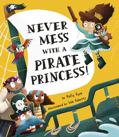 Never Mess with a Pirate Princess!
