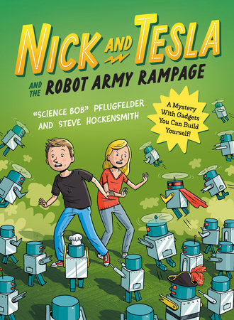 Nick and Tesla and the Robot Army Rampage