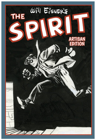 Will Eisner's The Best of the Spirit Artisan Edition