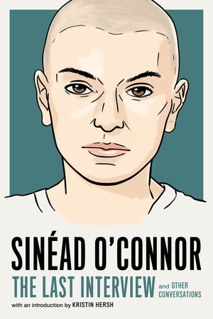 Sinéad O'Connor: The Last Interview