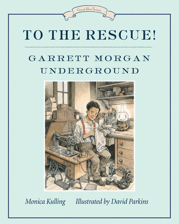 To the Rescue! Garrett Morgan Underground