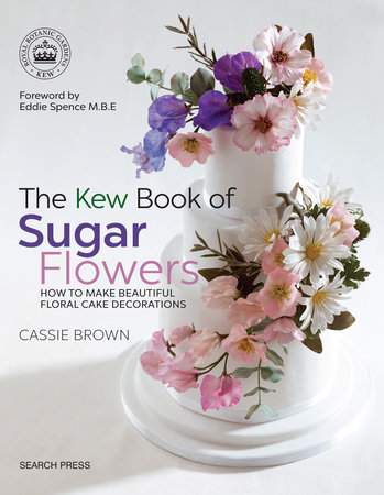 The Kew Book of Sugar Flowers