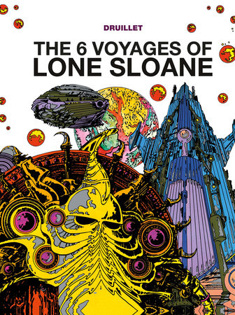 Lone Sloane: The 6 Voyages of Lone Sloane