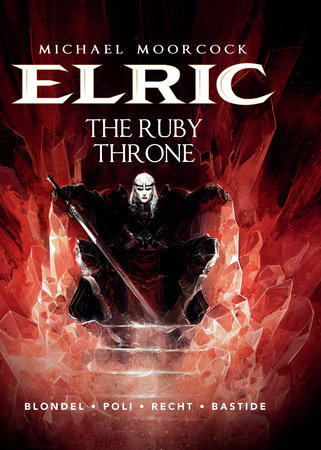 Michael Moorcock's Elric Vol. 1: The Ruby Throne