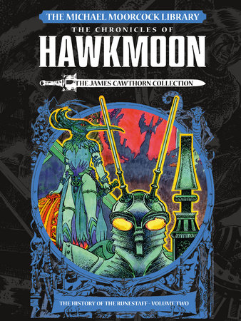 The Michael Moorcock Library: The Chronicles of Hawkmoon: History of the Runesta ff Vol. 2 (Graphic Novel)