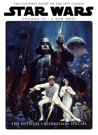 Star Wars: A New Hope Official Celebration Special Book