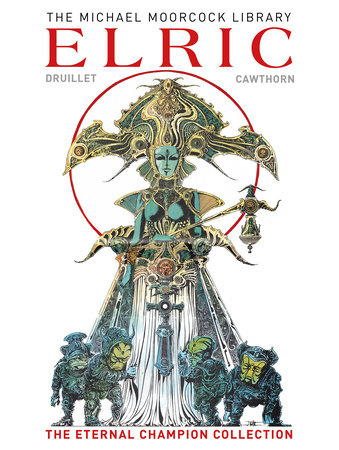 The Michael Moorcock Library: Elric The Eternal Champion Collection (Graphic Nov el)