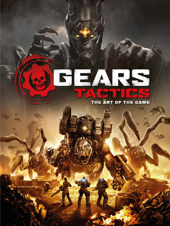 Gears Tactics - The Art of the Game