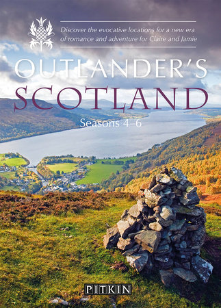 Outlander’s Scotland Seasons 4–6