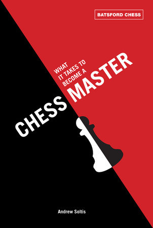 What It Takes to Become a Chess Master