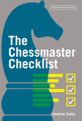 Chessmaster Checklist - Author Andrew Soltis