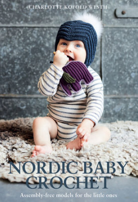 Nordic Baby Crochet - Author Charlotte Kofoed Westh