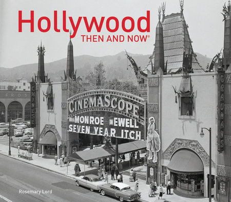 Hollywood Then and Now®