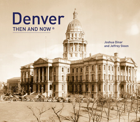 Denver Then and Now®