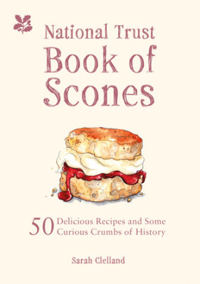 The National Trust Book of Scones - Author Sarah Clelland
