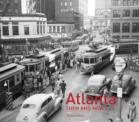 Atlanta Then and Now®
