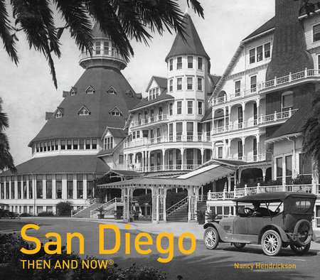 San Diego Then and Now®