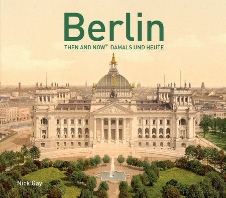 Berlin Then and Now®