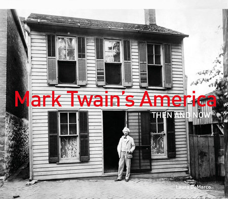 Mark Twain's America Then and Now