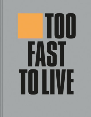 Too Fast to Live Too Young to Die - Author Andrew Krivine