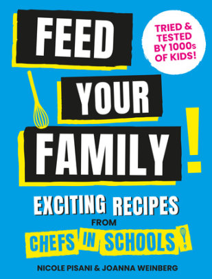Feed Your Family! - Author Nicole Pisani and Joanna Weinberg